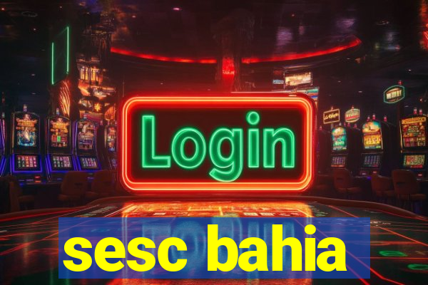 sesc bahia